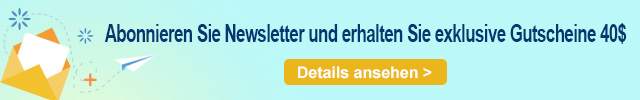 Abonnieren Sie Newsletter und erhalten exklusive Gutscheine $40